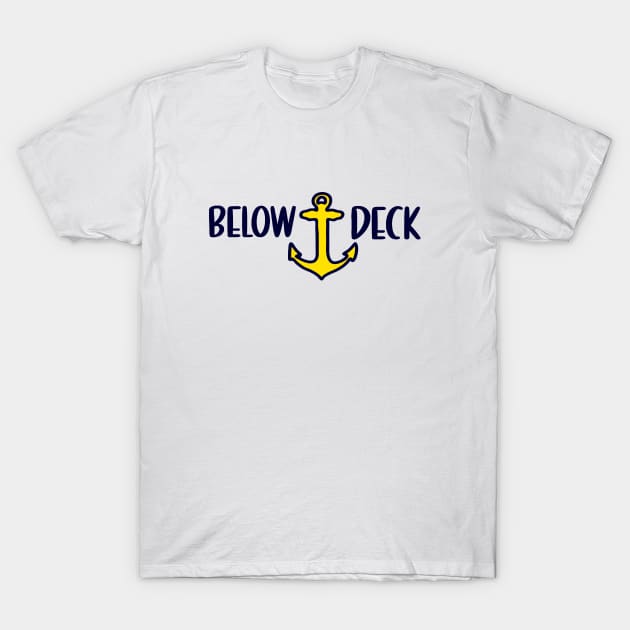 Below Deck T-Shirt by bianbagus